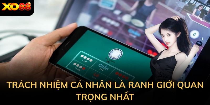 Trách nhiệm cá nhân là ranh giới quan trọng nhất